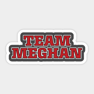 Team Meghan: Harry and Meghan Supporter Sticker